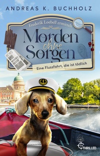 Abbildung von: Morden ohne Sorgen - Eine Flussfahrt, die ist tödlich - beTHRILLED