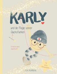 Abbildung von: KARLY und die Magie seiner Glücksfunken - BoD - Books on Demand