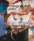 Cover: Battleground Studio: Adrian Ghenie - The Works on Paper - Hatje Cantz Verlag