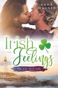 Cover: Irish Feelings - Als ich dich sah - Tolino Media