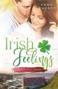 Cover: Irish Feelings - Als ich dich k&uuml;sste - Tolino Media