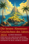Cover: Die besten Abenteuergeschichten des Jahres 2024 - Uksak E-Books
