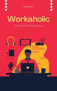 Abbildung von: Workaholic - epubli