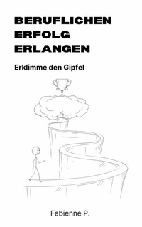 Abbildung von: Beruflichen Erfolg erlangen - epubli