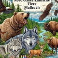 Cover: Nordamerikanische Tierwelt - Ein Malbuch f&uuml;r Naturliebhaber - epubli