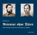 Cover: Attentat ohne T&auml;ter - Lukas Verlag f&uuml;r Kunst- und Geistesgeschichte
