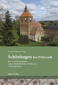 Abbildung von: Schönhagen bei Pritzwalk - Lukas Verlag für Kunst- und Geistesgeschichte