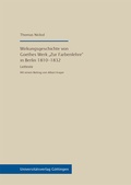 Cover: Wirkungsgeschichte von Goethes Werk "Zur Farbenlehre" in Berlin 1810-1832 - Universit&auml;tsverlag G&ouml;ttingen