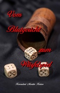 Cover: Vom Blutgericht zum W&uuml;rfelspiel - W&uuml;rfelspielgemeinde Frankenburg