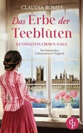 Cover: Das Erbe der Teebl&uuml;ten | Ein historischer Liebesroman im England des 19. Jahrhunderts - dp DIGITAL PUBLISHERS GmbH