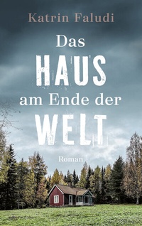Abbildung von: Das Haus am Ende der Welt - Gerth Medien