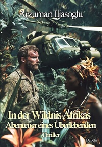 Abbildung von: In der Wildnis Afrikas - Abenteuer eines Überlebenden - Thriller - Verlag DeBehr