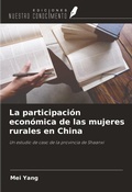 Cover: La participaci&oacute;n econ&oacute;mica de las mujeres rurales en China - Ediciones Nuestro Conocimiento