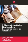 Cover: A Alianca Estrategica EUA-Israel e o Desaparecimento da Palestina - Edicoes Nosso Conhecimento