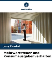 Abbildung von: Mehrwertsteuer und Konsumausgabenverhalten - Verlag Unser Wissen