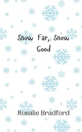 Cover: Snow Far, Snow Good - Creative Arts Management Ou