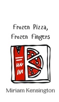 Cover: Frozen Pizza, Frozen Fingers - Creative Arts Management Ou