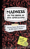 Cover: Madness on the Brink of Eco-Apocalypse - EarthKind Press