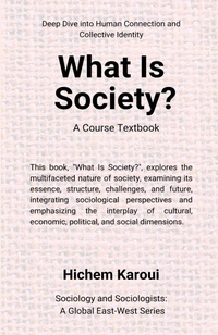 Abbildung von: What is society? A Course Textbook - Global East-West Ltd