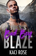 Cover: July's Bad Boy - Blaze (Bad Boys of Mustang Mountain, #7) - 5 Little Roses Publishing