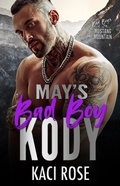Cover: May's Bad Boy - Kody (Bad Boys of Mustang Mountain, #5) - 5 Little Roses Publishing