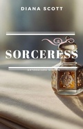 Cover: Sorceress (Determined women, #2) - Diana Scott