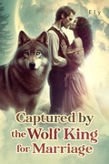 Cover: Captured by the Wolf King for Marriage - Noveltoon