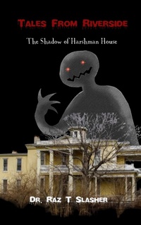 Enlarge image Cover: The Shadow Of Harshman House (Tales from Riverside, #1) - Fae Corps Publishing
