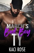 Cover: March's Bad Boy - Ty (Bad Boys of Mustang Mountain, #3) - 5 Little Roses Publishing