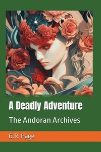 Abbildung von: A Deadly Adventure: The Andoran Archives - G.R. Page