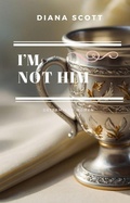 Cover: I'm not him (Determined women, #3) - Diana Scott