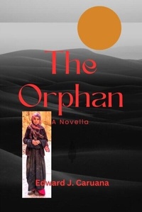 Abbildung von: The Orphan (A Novella) - Edward J. Caruana