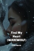 Cover: Find My Heart (Werewolf) - Sebastian Williams