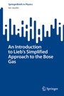 Cover: An Introduction to Lieb's Simplified Approach to the Bose Gas - Springer