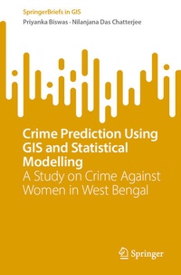 Enlarge image Cover: Crime Prediction Using GIS and Statistical Modelling - Springer