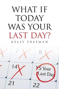 Enlarge image Cover: What If Today Was Your Last Day? - Covenant Books