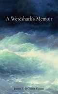 Cover: A Wereshark's Memoir - Starship Sloane Publishing Company, Inc.