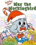 Cover: Holiday Hero Max the Mockingbird - Readers Huddle
