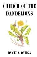 Cover: Church of the Dandelions - Walnut Street Publishing