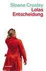Cover: Lolas Entscheidung - Kein & Aber