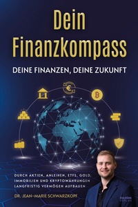 Abbildung von: Dein Finanzkompass - Deine Finanzen, Deine Zukunft - Eulogia Verlags GmbH