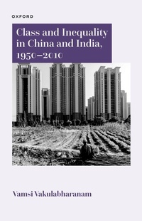 Abbildung von: Class and Inequality in China and India, 1950-2010 - OUP eBook