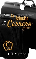 Cover: La Soluci&oacute;n Carrero (Serie Carrero, #3) - L.T. Marshall
