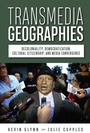 Cover: Transmedia Geographies - Rutgers University Press
