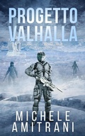Cover: Progetto Valhalla (La Singolarit&agrave; dell'Onniologo, #1.5) - Michele Amitrani