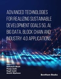 Enlarge image Cover: Advanced Technologies for Realizing Sustainable Development Goals 5G, AI, Big Data, Blockchain and Industry 4.0 Applications - Bentham Science Publishers