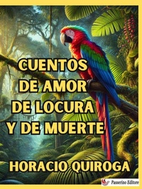 Abbildung von: Cuentos de amor de locura y de muerte - Passerino