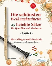 Abbildung von: Die schönsten Weihnachtsduette - 25 Leichte Sätze für Querflöte und Klarinette - Band 2 - Glissato Edizioni Musicali