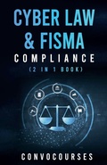 Cover: Cyber Law & FISMA Compliance (2 in 1 book) - convocourses