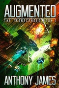 Cover: Augmented (The Transcended, #1) - Anthony James
